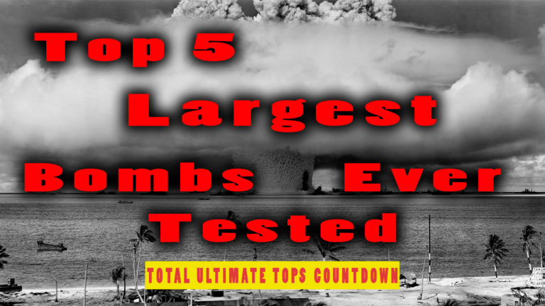 Top 5 Largest Bombs Ever Tested